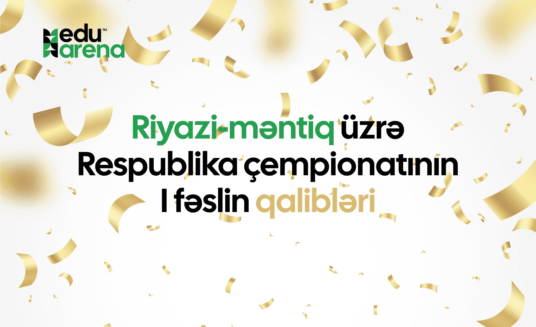 EduArena I fəslin qalibləri müəyyən olundu!